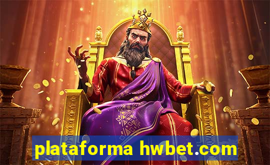 plataforma hwbet.com